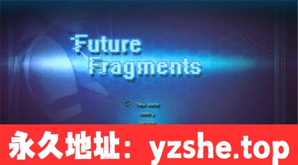 【ACT/生肉/动态】Future Fragments 生肉版本【PC电脑/1.5G】